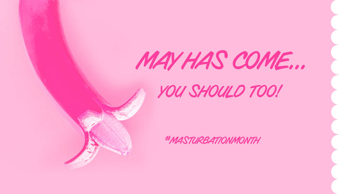 Masturbation Month | Sexual Wellness Blog